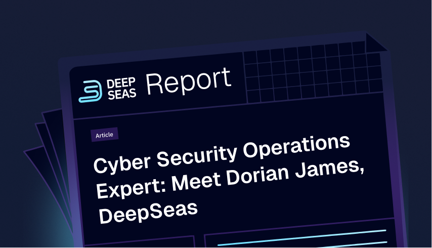 Cyber Security Operations Expert: Meet Dorian James, DeepSeas