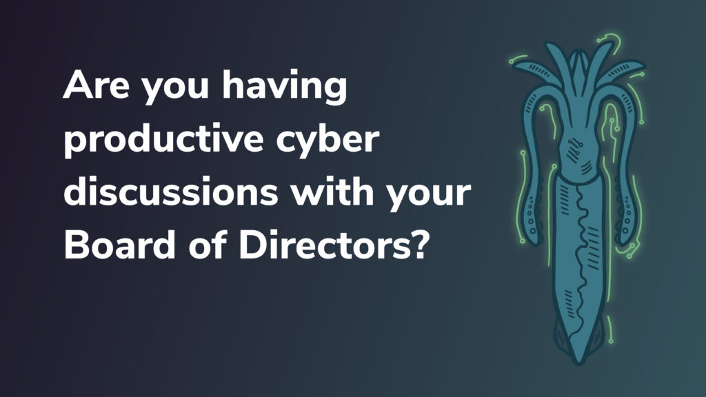 Cyber Security Discussions with Your Board of Directors - DeepSeas cyber defense