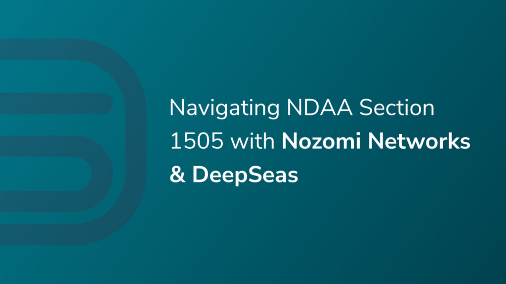 Nozomi DeepSeas OT security and compliance