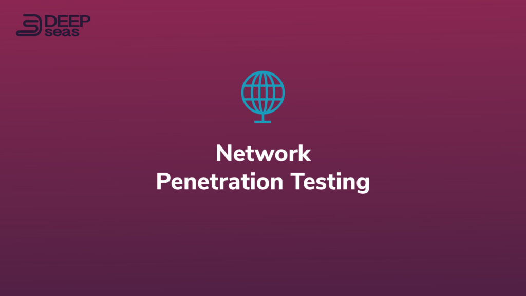 Network penetration testing by DeepSeas