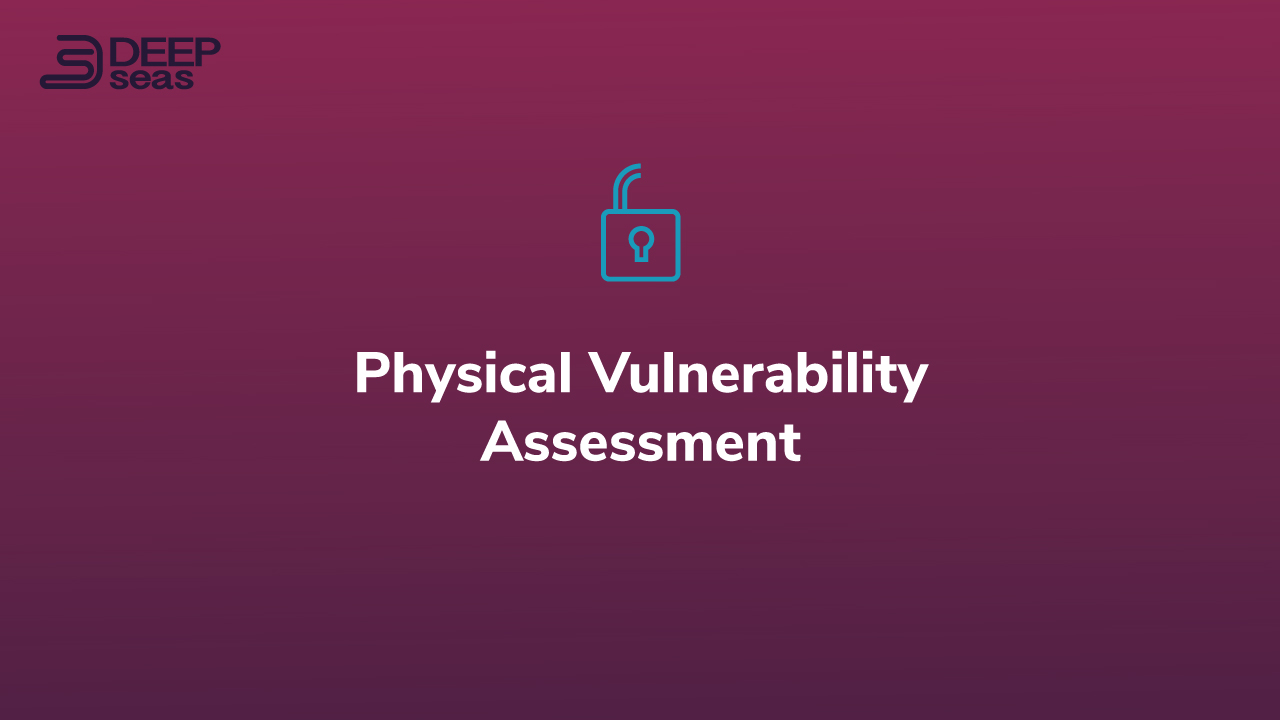 Physical Vulnerability Assessment