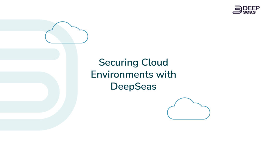 Securing your cloud environments with DeepSeas