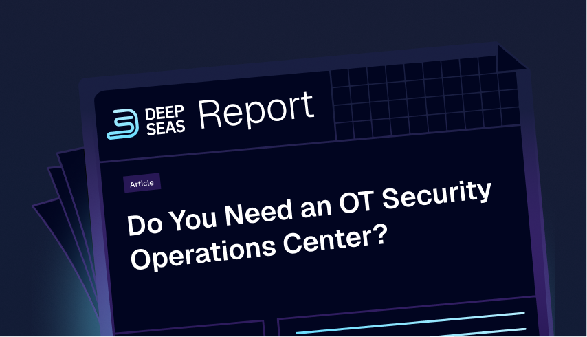 Do You Need an OT Security Operations Center?