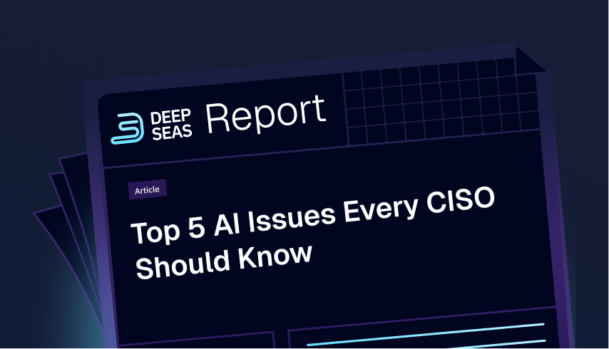 Top 5 AI Issues Every CISO Should Know