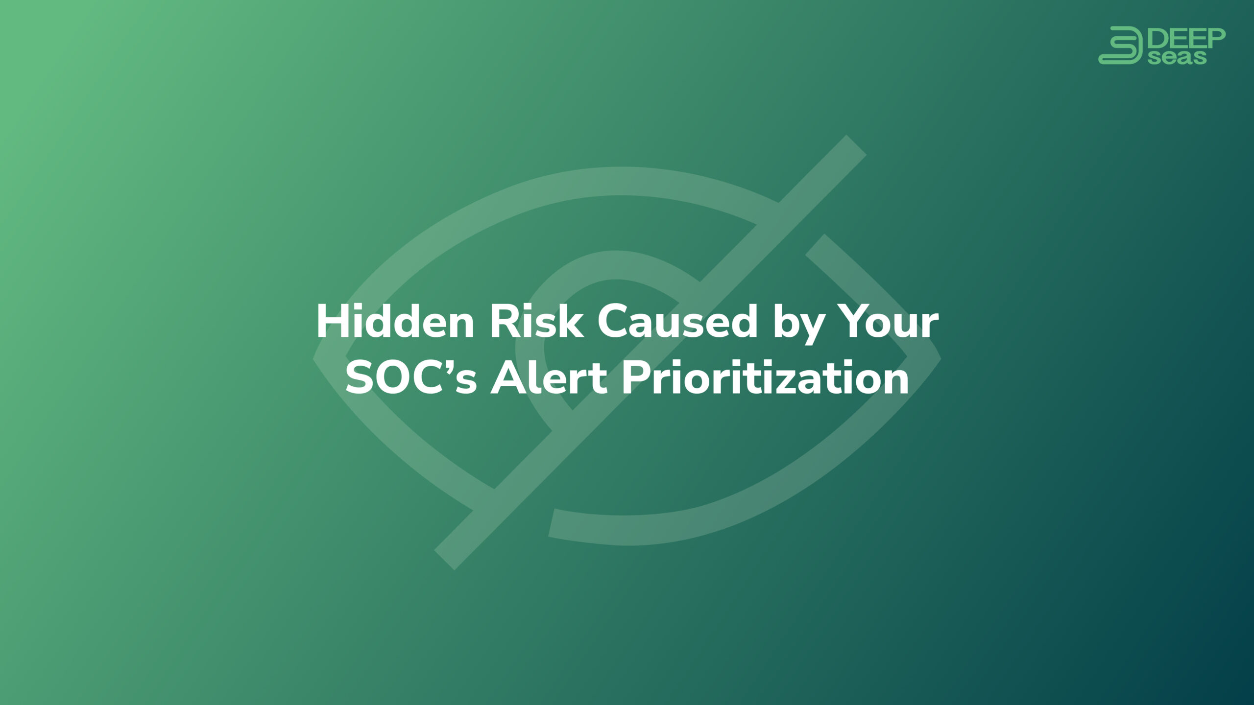 Hidden Risk Caused by Your SOC’s Alert Prioritization