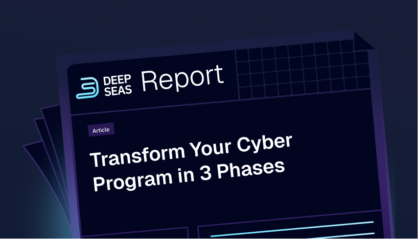 Transform Your Cyber Program in 3 Phases