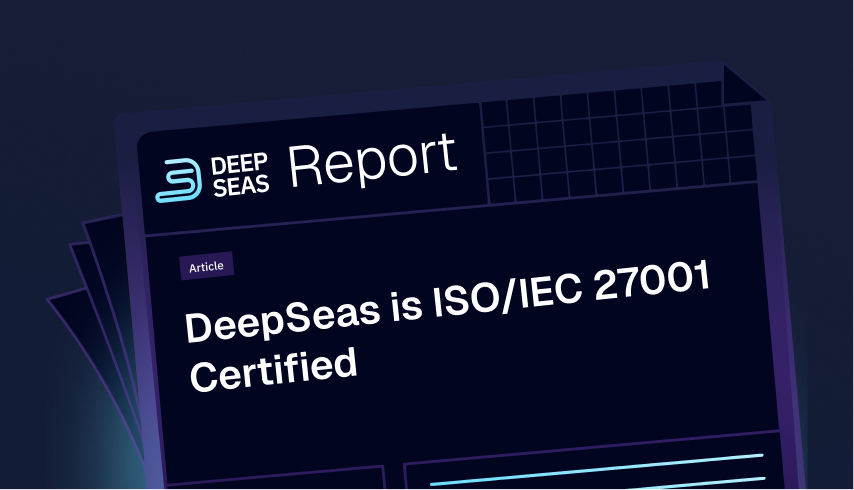 DeepSeas is ISO/IEC 27001 Certified