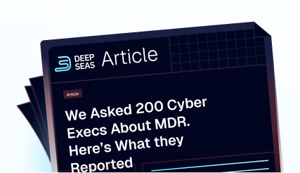 Here’s What 200 Cyber Execs Said About MDR
